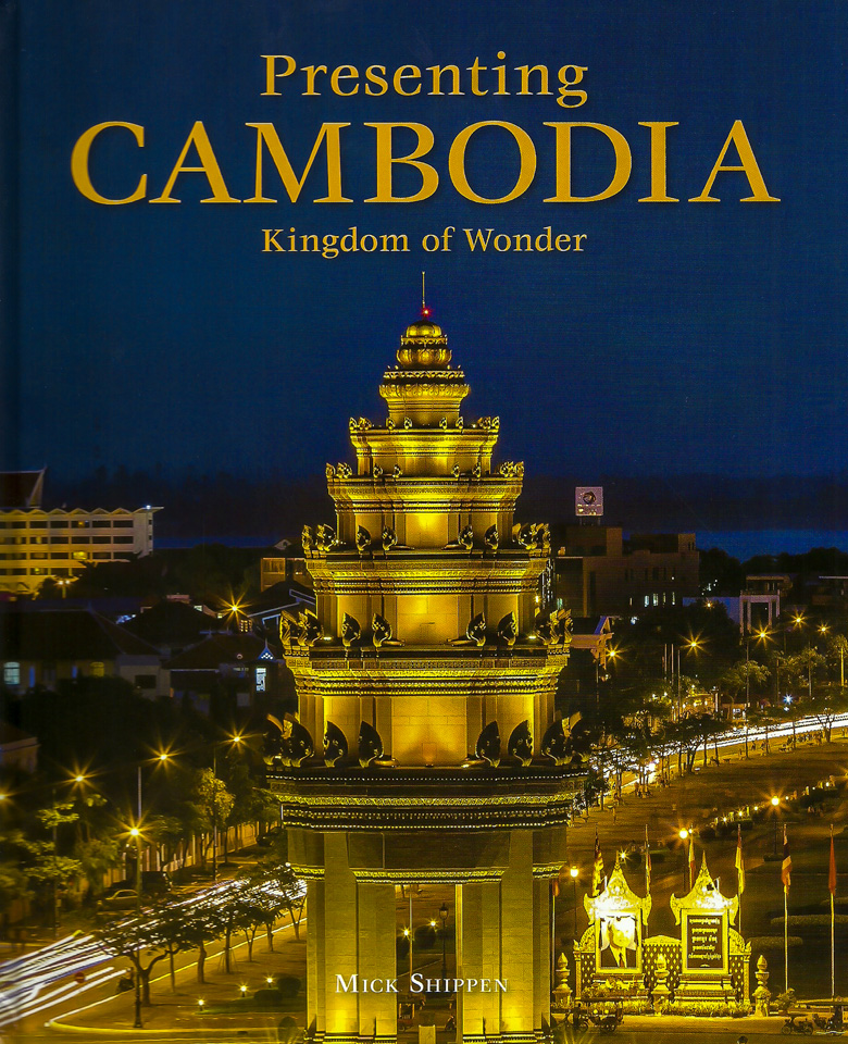 Presenting Cambodia by Mick Shippen