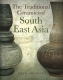 The Traditional Ceramics of South East Asia